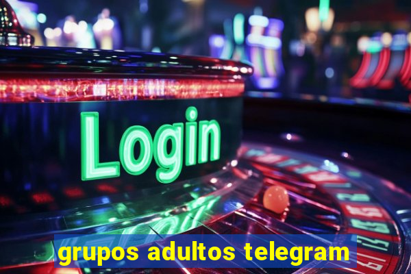 grupos adultos telegram